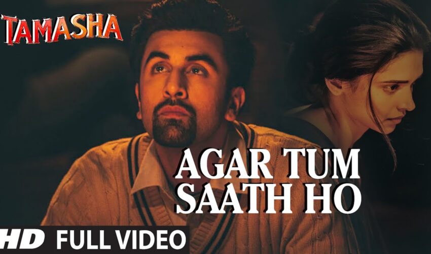 Agar Tum Saath Ho Song Video – Watch the Tamasha Classic