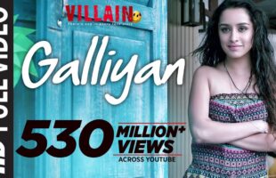 Galliyan Song Video – Watch Ankit Tiwari’s Ek Villain Classic