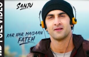Kar Har Maidaan Fateh Song Video – Watch Sanju’s Motivational Anthem
