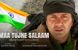 Maa Tujhe Salaam Song Video – Watch Sunny Deol’s Patriotic Anthem