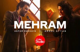 Mehram Coke Studio Video – Watch Asfar Hussain and Arooj Aftab