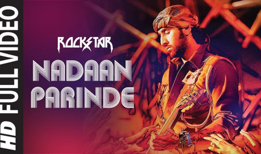 Nadaan Parinde Song Video – Watch Rockstar’s Inspirational Ballad
