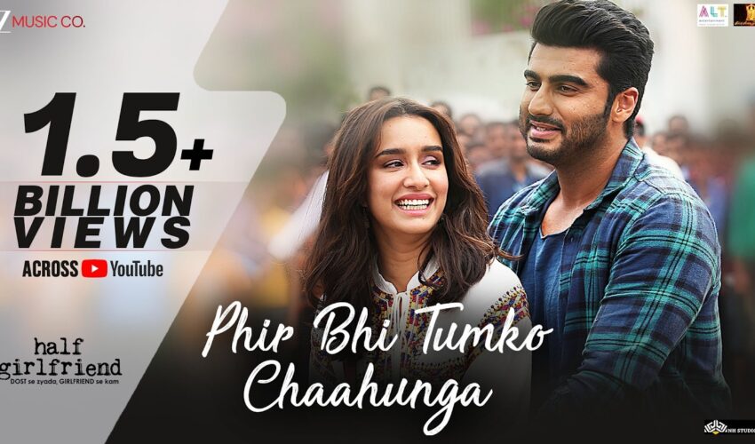Phir Bhi Tumko Chaahunga Song Video – Watch Half Girlfriend’s Love Anthem