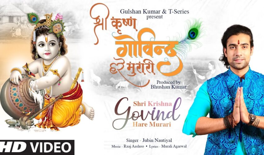 Shri Krishna Govind Hare Murari Video – Watch Jubin Nautiyal’s Krishna Bhajan