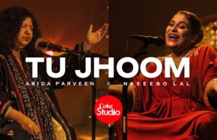 Tu Jhoom Coke Studio Video – Watch Naseebo Lal and Abida Parveen