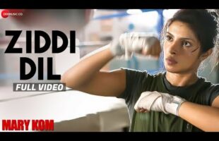 Ziddi Dil Song Video – Watch Mary Kom’s Motivational Anthem